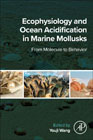 Ecophysiology and Ocean Acidification in Marine Mollusks: From Molecule to Behavior