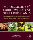 Agroecology of Edible Weeds and Non-Crop Plants: Ecology and Socio-Economic Potential of Plant Biodiversity