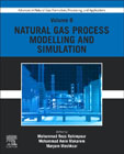 Advances in Natural Gas: Formation, Processing, and Applications. Volume 8: Natural Gas Process Modelling and Simulation