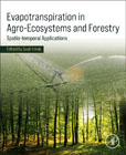 Evapotranspiration in Agro-Ecosystems and Forestry: Spatio-temporal Applications