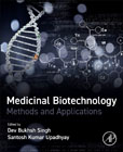 Medicinal Biotechnology: Methods and Applications