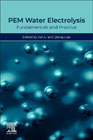 PEM Water Electrolysis: Fundamentals and Practice