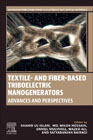 Textile- and Fiber-Based Triboelectric Nanogenerators: Advances and Perspectives