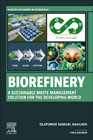 Biorefinery: A Sustainable Waste Management Solution for the Developing World