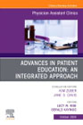 Advances in Patient Education: An Integrated Approach, An Issue of Physician Assistant Clinics