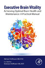 Executive Brain Vitality: Achieving Optimal Brain Health and Maintenance: A Practical Manual