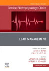 Lead Management, An Issue of Cardiac Electrophysiology Clinics