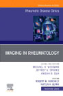 Imaging in Rheumatology, An Issue of Rheumatic Disease Clinics of North America