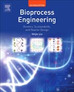 Bioprocess Engineering: Kinetics, Sustainability, and Reactor Design