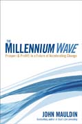 The Millennium Wave: Prosper (& Profit!) in a Future of Accelerating Change