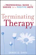 Terminating therapy: a professional guide to ending on a positive note