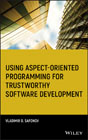 Using aspect-oriented programming for trustworthysoftware development