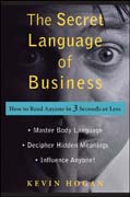 The secret language of business: how to read anyone in 3 seconds or less