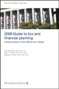 PricewaterhouseCoopers 2009 guide to tax and financial planning: including analysis of the 2008 tax law changes