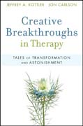 Creative breakthroughs in therapy: tales of transformation and astonishment