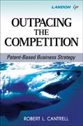 Outpacing the competition: patent-based business strategy