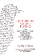 Lecturing birds on flying: can mathematical theories destroy the financial markets?