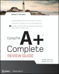 CompTIA A+ complete review guide: (exams 220-701/220-702)