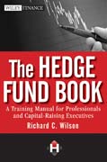 The hedge fund book: a training manual for professionals and capital-raising executives