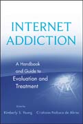 Internet addiction: a handbook and guide to evaluation and treatment
