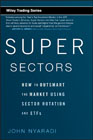 Super sectors: how to outsmart the market using sector rotation and ETFs