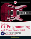 Stephens' C# programming with Visual Studio 2010 24-hour trainer