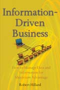 Information-driven business: how to manage data and information for maximum advantage