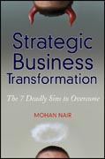 Strategic business transformation: the 7 deadly sins to overcome