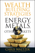 Wealth building strategies in energy, metals and other markets