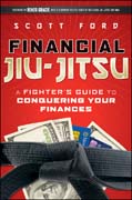 Financial jiu-jitsu: a fighter's guide to conquering your finances