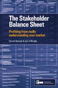 The stakeholder balance sheet: profiting from really understanding your market