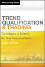 Trend qualification and trading: techniques to identify the best trends to trade