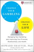 Change your gambling, change your life: strategies for managing your gambling and improving your finances, relationships, and health