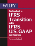 The handbook to IFRS transition and to IFRS U.S. GAAP dual reporting