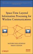 Space-time layered information processing for wireless communications