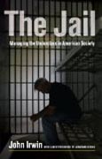 The Jail - Managing the Underclass in American Society 2e