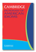 Cambridge dictionary of american idioms