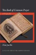 The Book of Common Prayer - A Biography