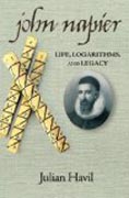 John Napier - Life, Logarithms, and Legacy