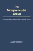 The Entrepreneurial Group - Social Identities, Relations, and Collective Action