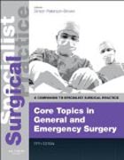 Core Topics in General & Emergency Surgery - Print and E-Book: A Companion to Specialist Surgical Practice