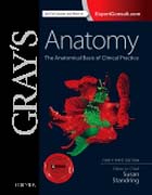 Grays Anatomy: The Anatomical Basis of Clinical Practice