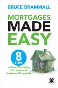 Mortgages Made Easy: 8 Steps to Smart Borrowing for Homes and Investment Properties