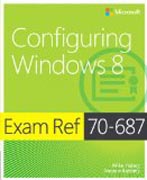 Exam Ref 70-687: Configuring Windows 8