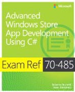 Exam Ref 70-485: Advanced Windows Store App Development Using C#