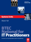 BTEC national for IT practitioners: systems units : core and specialist units for the systems support pathway