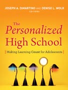 The personalized high school: making learning count for adolescents