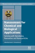 Nanosensors for Chemical and Biological Applications: Sensing with Nanotubes, Nanowires and Nanoparticles