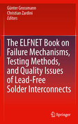 The ELFNET book on failure mechanisms, testing methods, and quality issues of lead-free solder inter
