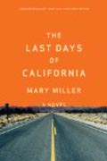 The Last Days of California - A Novel